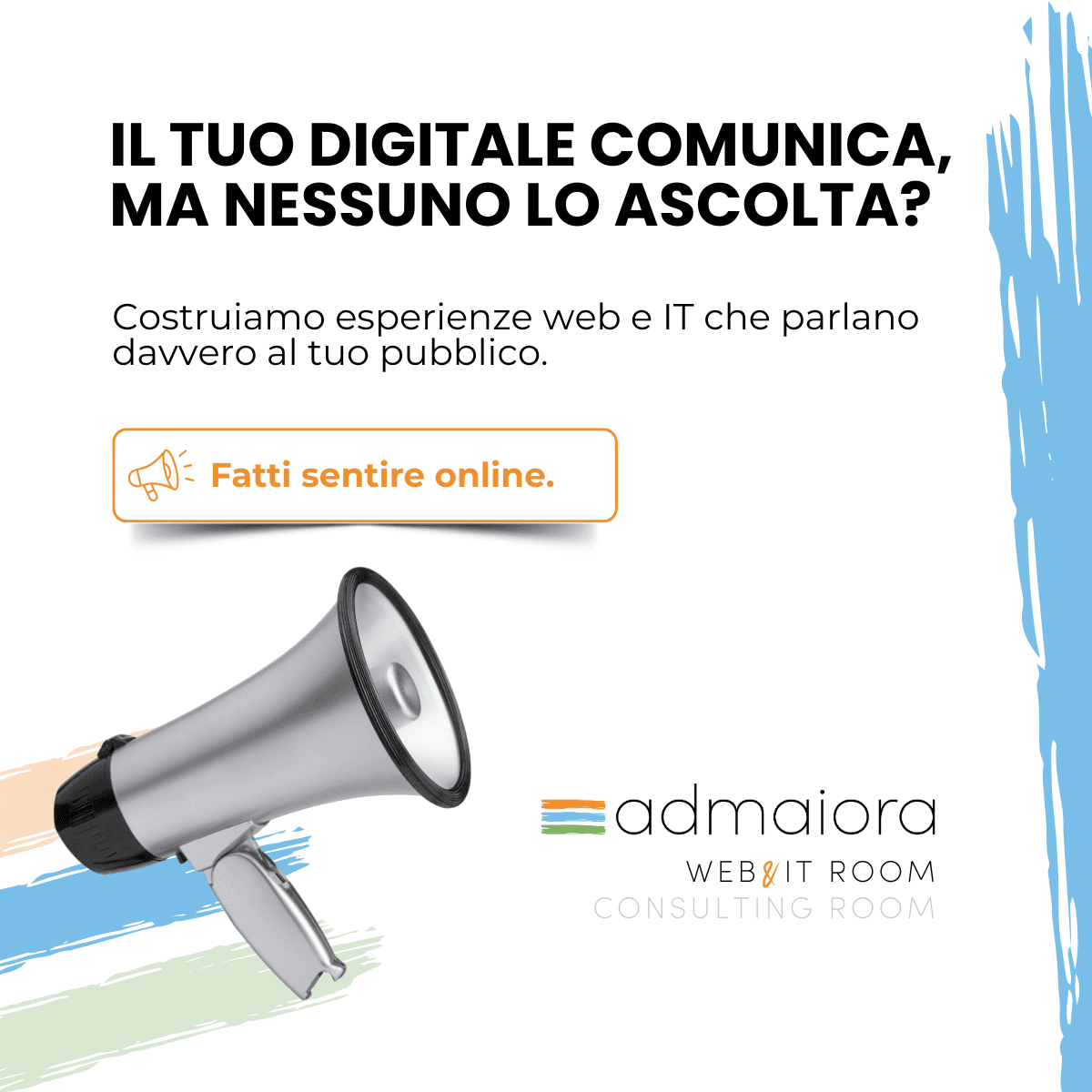 Crea esperienze digitali che parlano davvero al pubblico