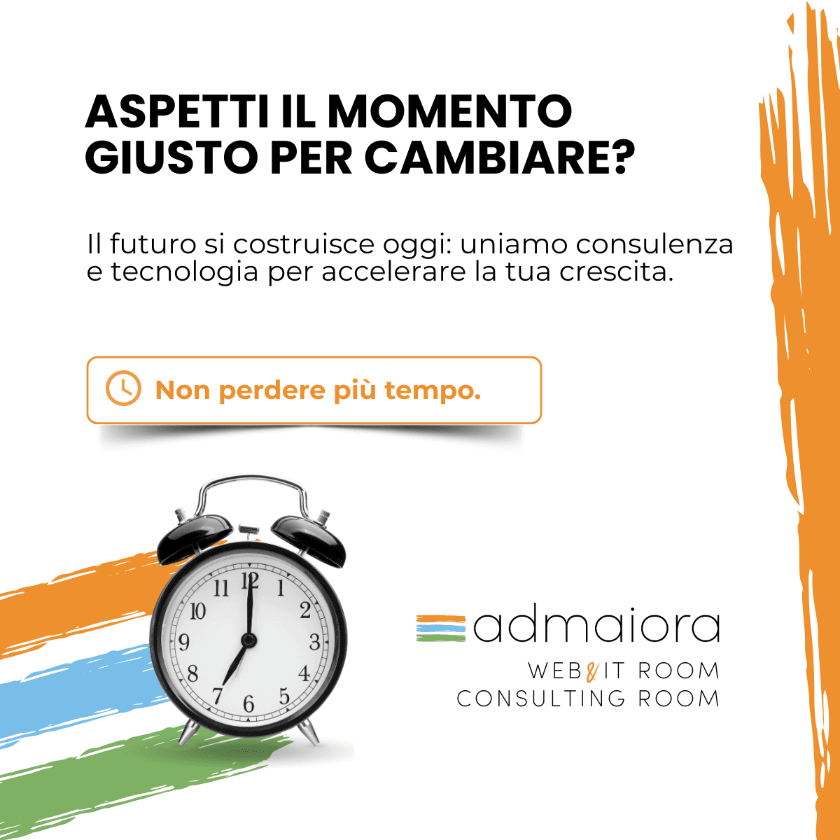 Costruisci il futuro: agisci ora per accelerare la crescita aziendale